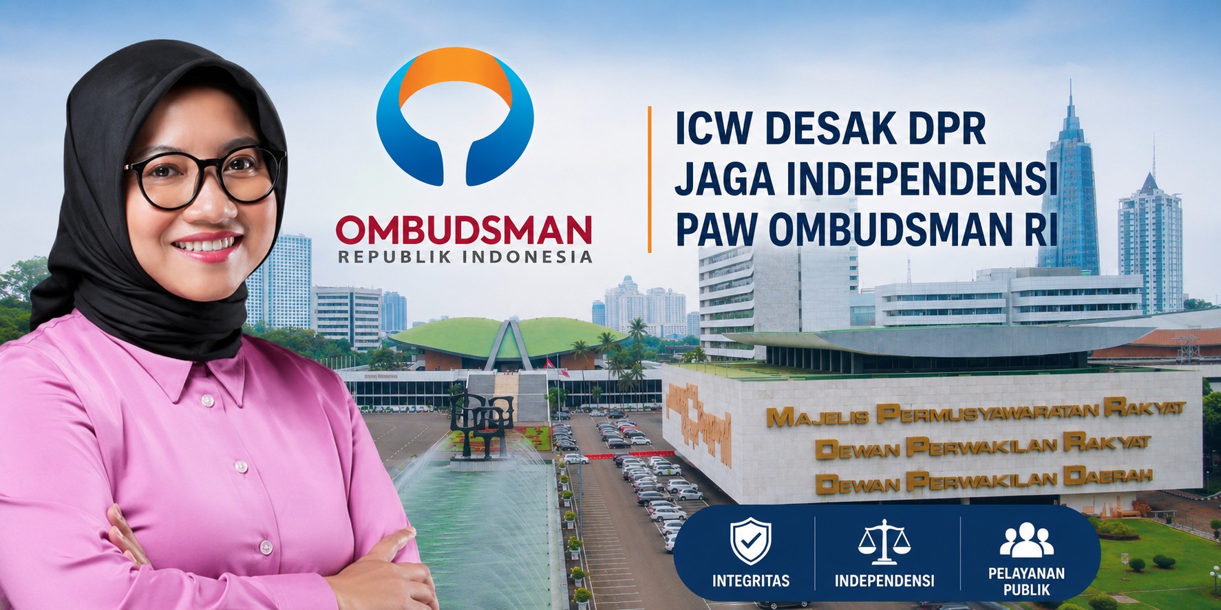 PAW Ombudsman RI Disorot ICW, DPR Diminta Jaga Integritas